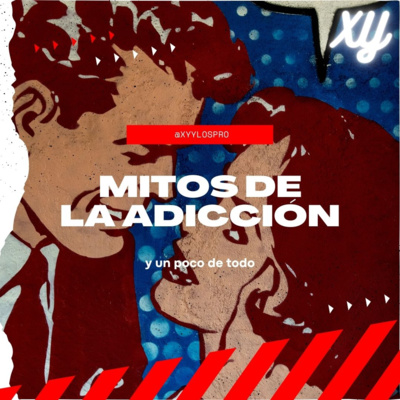 Los Mitos de las Adicciones episode artwork