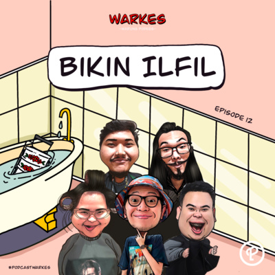 #Ep.12 "Bikin Ilfil"