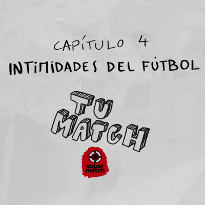 Capitulo 4 - "Intimidades del fútbol"