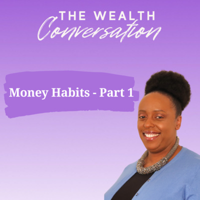 Episode 5: Money Habits - Part 1