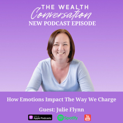 How Emotions Impact The Way We Charge with Julie Flynn