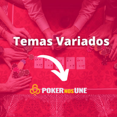 Temp 1 Ep 26 Temas Variados #POKER Invitado Luis Cortes Tamez