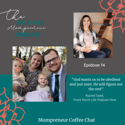 Episode 14: Mompreneur Coffee Chat with Rachel Steely