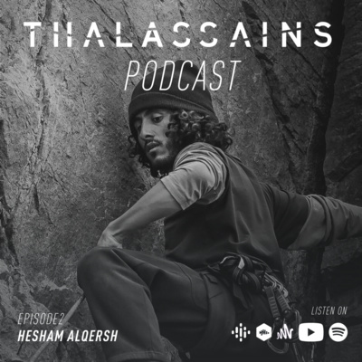 Thalassains Podcast - @heshamelqersh