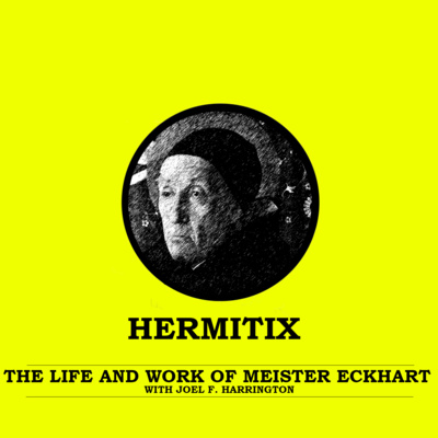 The Life and Work of Meister Eckhart with Joel F. Harrington