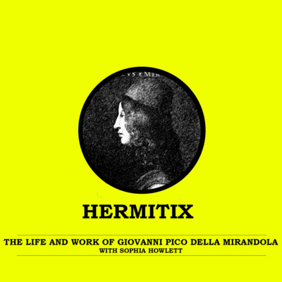 The Life and Work of Giovanni Pico della Mirandola with Sophia Howlett