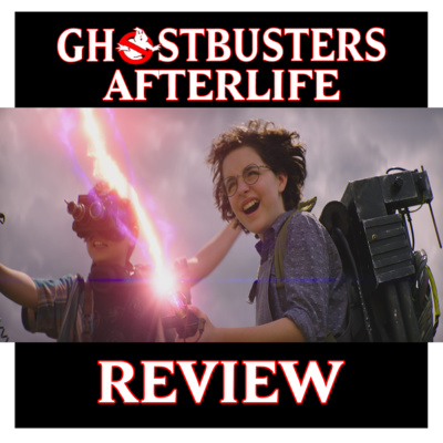 #22.5: Ghostbusters: Afterlife Review (with Ashley Williams) episode artwork
