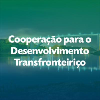 8. Cooperação para o Desenvolvimento Transfronteiriço - Mesa Redonda