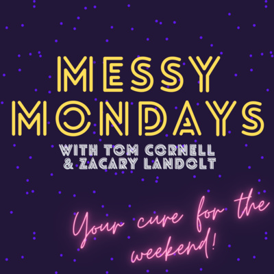 BONUS CONTENT: Messy Mondays (Original air date: 6/14/21)