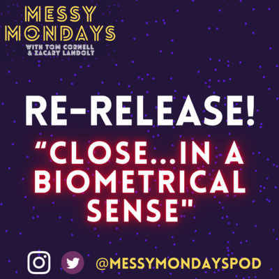 RE-RELEASE: "Close...in a biometrical sense"