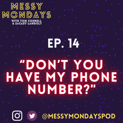 EP. 14: “Don’t you have my phone number?”