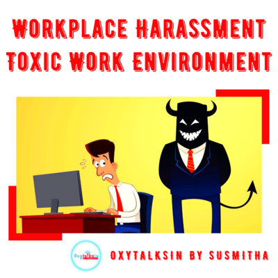 Workplace Harassment | Toxic Work Environment | #17 episode artwork