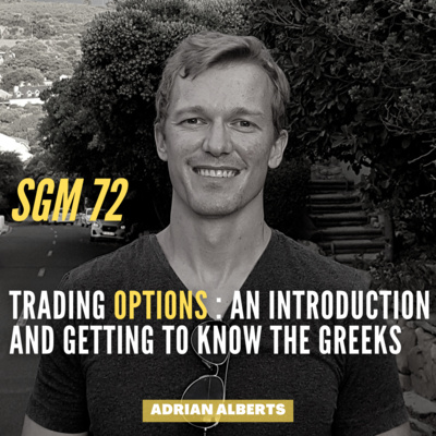 #72 Adrian Alberts | Trading Options : An introduction and getting to know the Greeks  episode artwork