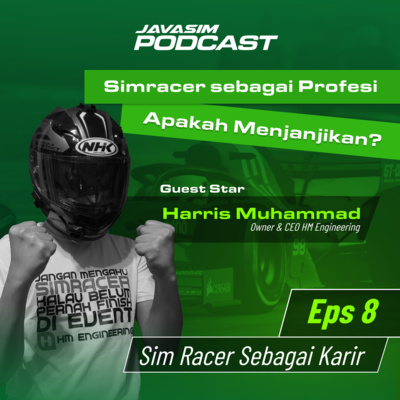Episode 8 : Sim Racer sebagai Karir