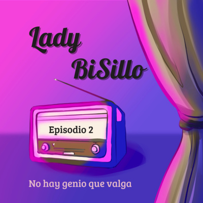 Episodio 2 - No hay genio que valga