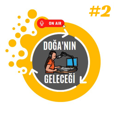 Doğa'nın Geleceği - Bölüm 2 "Gıdamız Güvende mi?" episode artwork