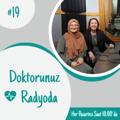Doktorunuz Radyoda - Bölüm 19"Konu: Pediatri - Konuk: Prof. Dr. Filiz TÜTÜNCÜLER KÖKENLİ " episode artwork