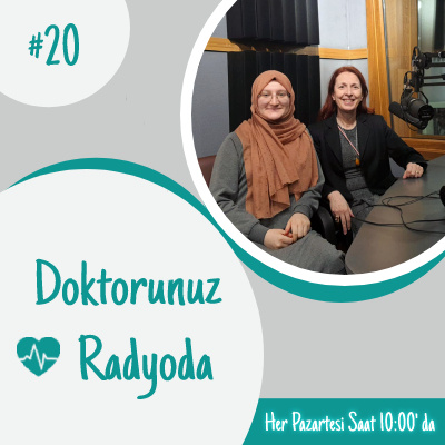 Doktorunuz Radyoda - Bölüm 20 "Konu: Çocuk Endokrinolojisi - Konuk: Prof. Dr. Filiz TÜTÜNCÜLER KÖKENLİ " episode artwork