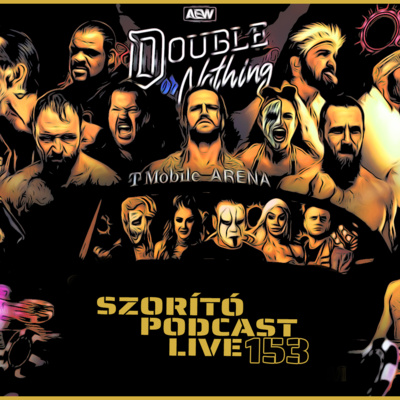 Szorító: A Pankráció Podcast Live 153 – Double or Nothing 2022