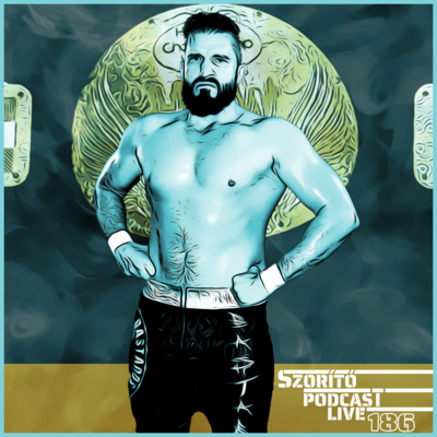 Szorító: A Pankráció Podcast Live 186 - Veterán gondolatok