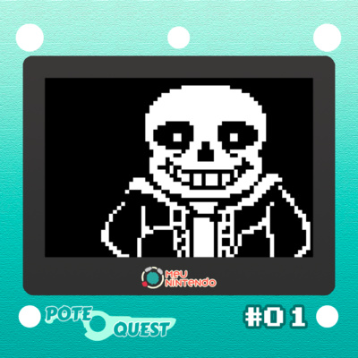 PoteQuest #001 - Undertale