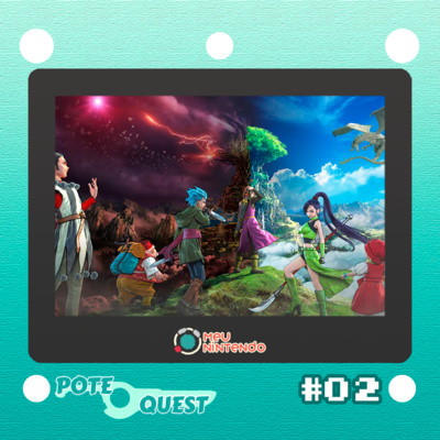 PoteQuest #002 - Dragon Quest XI S