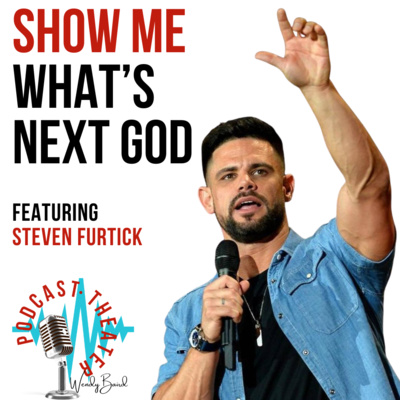 Show Me What’s Next God - Steven Furtick Show Me What’s Next God - Steven Furtick