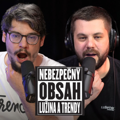 Nebezpečný obsah (Kubo Lužina a Joe Trendy)