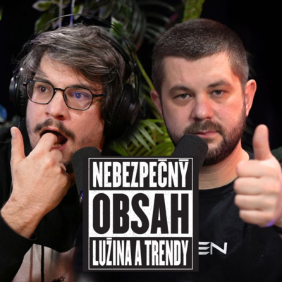 Nebezpečný obsah (Kubo Lužina a Joe Trendy)