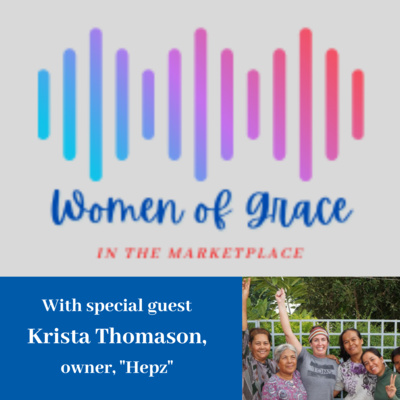 Women of Grace in the Marketplace with Lori Clapper & Janelle Keith