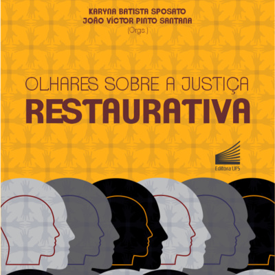 SINOPSE_#8_Olhares_sobre_a_justica_restaurativa_Karyna_Sposato_Joao_Victor_Pinto