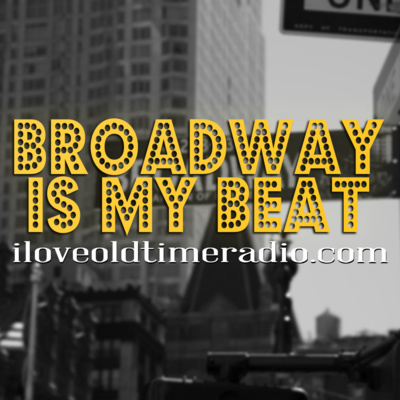 Ep0868: Broadway is My Beat - "The Hilda Bruce Murder Case"
