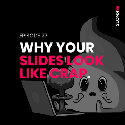 27: Why your Google Slides look like 💩