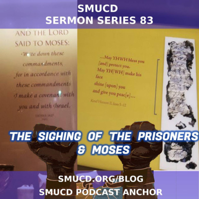 Sermon Series 83 The Sighing Of The Prisoners & Moses