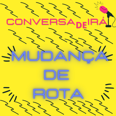 ConversadeIrá Podcast