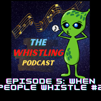 The Whistling Podcast