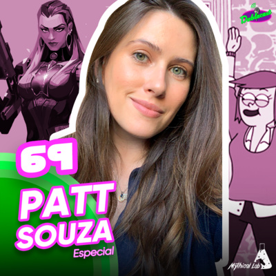 Dublacast #69 - Especial Patt Souza