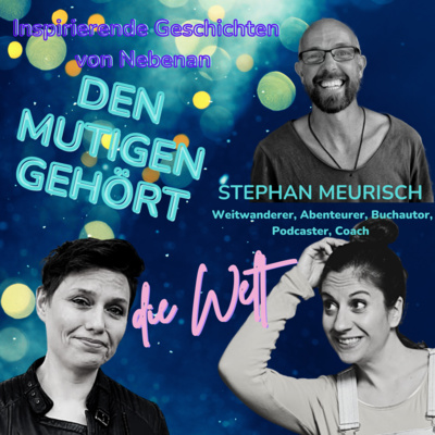 Den Mutigen gehört die Welt