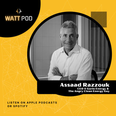 Assaad Razzouk - CEO @ Gurin Energy, Founder @ Reneum, Angry Clean Energy Guy Assaad Razzouk - CEO @ Gurin Energy, Founder @ Reneum, Angry Clean Energy Guy