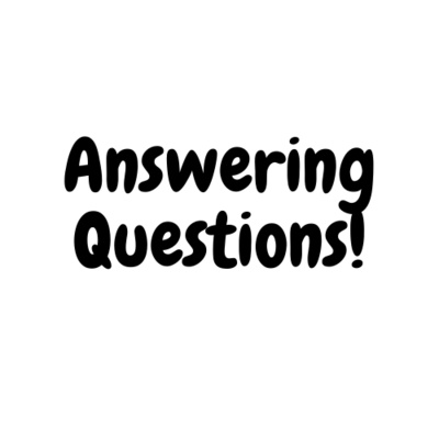 Answering Questions! episode artwork