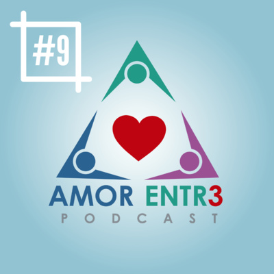 Amor entre Tres: Hablemos de Salud Sexual (Episodio 9)