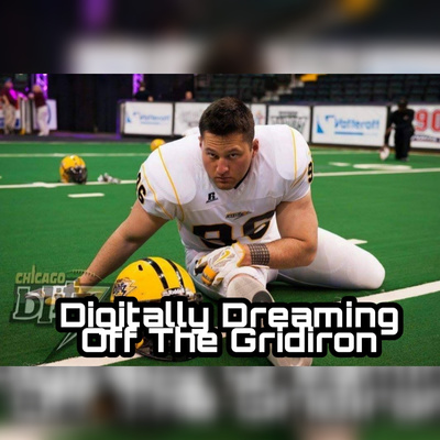 Digitally Dreaming Off The Gridiron Podcast