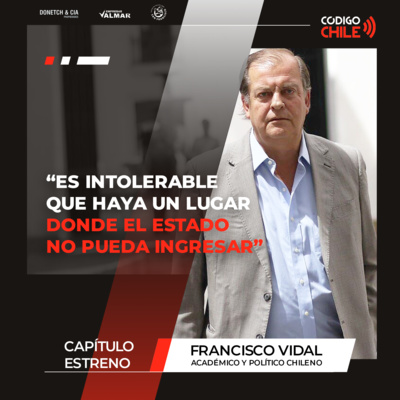 Francisco Vidal y la situación política actual (Cap. 1)