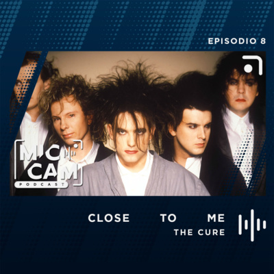 008: "Close To Me" de The Cure 008: "Close To Me" de The Cure
