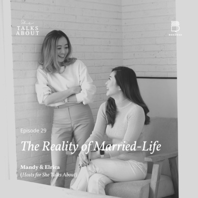 S1: 29. The Reality of Married-Life (with Mandy & Elrica)