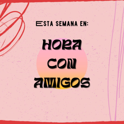Hora con Amigos programa 13 episode artwork