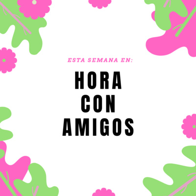 Hora con Amigos programa 18 episode artwork