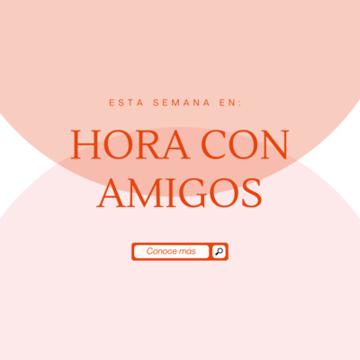 Hora con Amigos programa 21  episode artwork