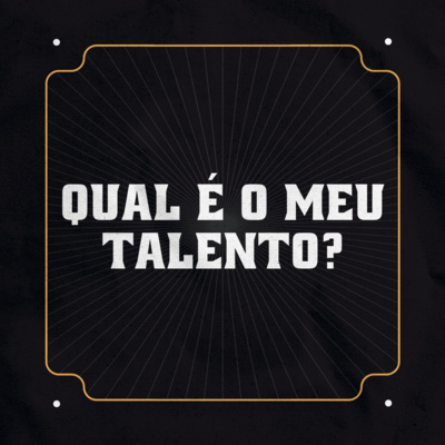 QUAL É O MEU TALENTO? - IDEFCAST episode artwork
