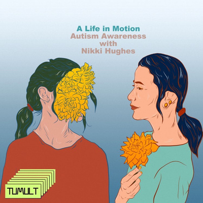 A Life in Motion – Autism Awareness with Nikki Hughes